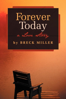 Forever Today :  A Love Story