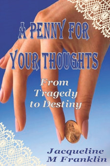 A Penny For Your Thoughts :  A Penny For Your Thoughts