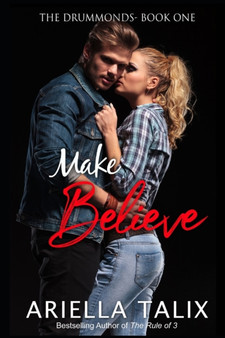 Make Believe :  The Drummonds Book One :  1