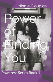 Power of Finding You :  Poweress Series Book 1 :  1
