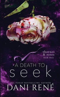 A Death to Seek :  (Thornes & Roses Book Three):  Limited Edition