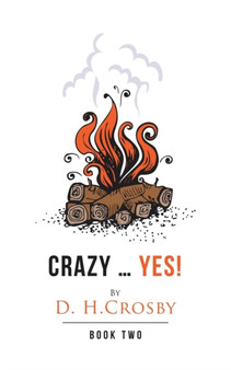 Crazy ... Yes! :  Book Two