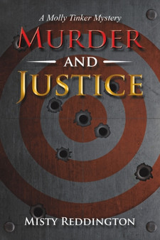 Murder and Justice :  A Molly Tinker Mystery