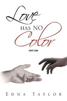 Love Has No Color Part One :  Part One