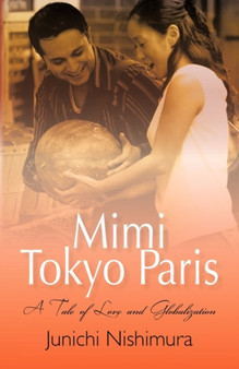 Mimi Tokyo Paris :  A Tale of Love and Globalization