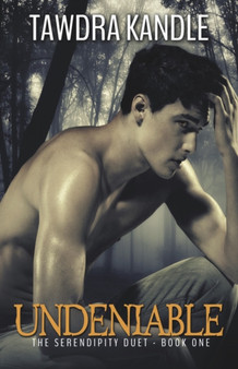 Undeniable :  The Serendipity Duet Book 1 :  1