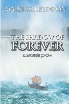 The Shadow of Forever :  A Norse Saga