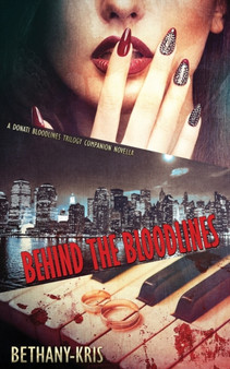 Behind the Bloodlines :  A Donati Bloodlines Trilogy Companion Novella :  4