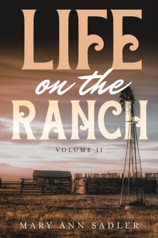 Life on the Ranch :  Volume II:  A Race against Time