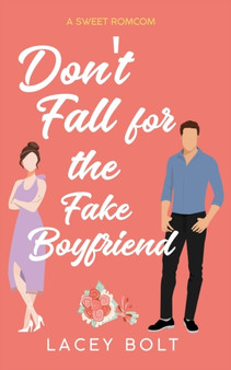 Don't Fall for the Fake Boyfriend