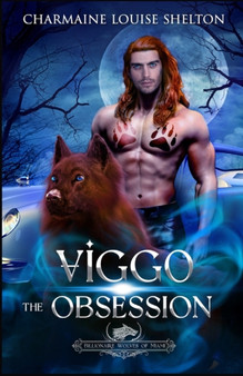 Viggo The Obsession :  A Wolf Shifter Fated Mates Paranormal Romance :  4