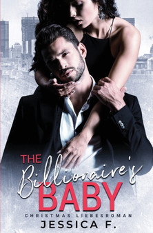 The Billionaire's Baby :  Christmas Liebesroman :  4