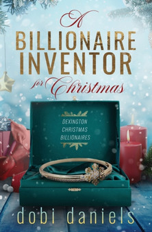 A Billionaire Inventor for Christmas :  A sweet second chance Christmas billionaire romance :  1