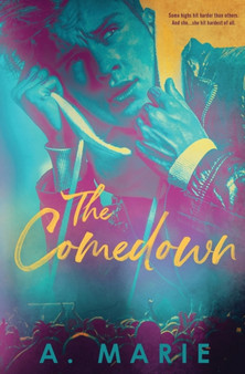 The Comedown :  A Rockstar Romance