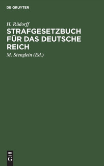 Strafgesetzbuch Fur Das Deutsche Reich : Mit Kommentar by Hans Rudorff - Hardback