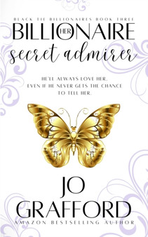 Her Billionaire Secret Admirer :  3