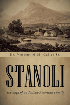 Stanoli :  The Saga of an Italian-American Family
