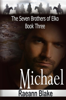 Michael (The Seven Brothers of Elko :  Book Three) :  3