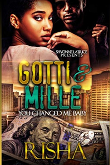 Gotti & Mille :  You changed me baby
