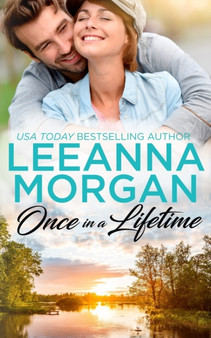 Once In A Lifetime :  A Sweet Small Town Romance :  2