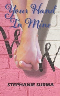 Your Hand In Mine :  A Whiley World Novel