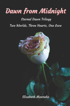 Dawn From Midnight :  An alien vampire ... A human girl. Bridging their worlds to a forever love :  1