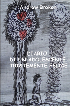 Diario Di Un Adolescente Tristemente Felice