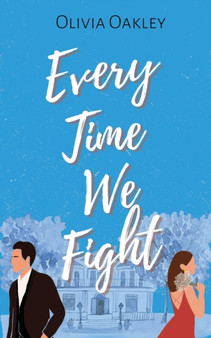 Every Time We Fight :  Enemies to Lovers Romance