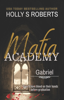 Gabriel :  A Dark High School Bully Romance :  3