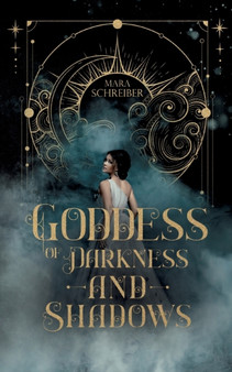 Goddess of Darkness and Shadows :  Eine Liebe zwischen Licht und Dunkelheit