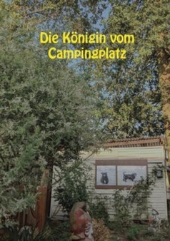 Die Koenigin vom Campingplatz