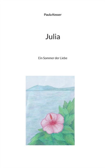 Julia :  Ein Sommer der Liebe