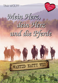 Mein Herz, dein Herz und die Pferde :  Wanted:  Natty Who