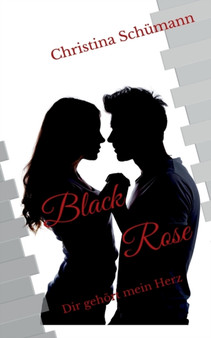 Black Rose :  Dir gehoert mein Herz