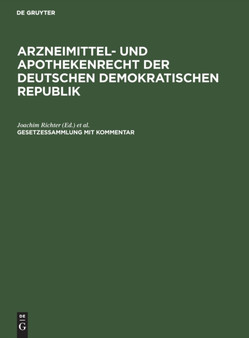 Arzneimittel- Und Apothekenrecht Der Deutschen Demokratischen Republik. Lieferung 2 by Joachim Richter - Hardback