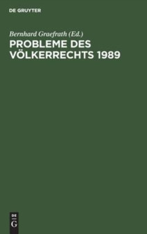 Probleme Des Volkerrechts 1989 by Bernhard Graefrath - Hardback