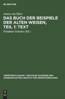 Das Buch Der Beispiele Der Alten Weisen, Teil 1: Text : 61 by Anton Von Pforr - Hardback