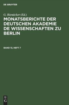 Monatsberichte Der Deutschen Akademie de Wissenschaften Zu Berlin. Band 13, Heft 7 by G Rienacker - Hardback