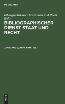 Mai 1957 by Bibliographischer Dienst Staat Und Recht - Hardback