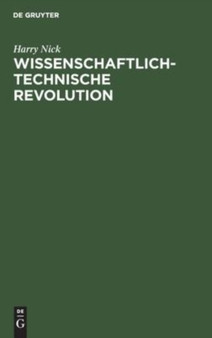 Wissenschaftlich-Technische Revolution by Harry Nick - Hardback