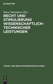 Recht Und Stimulierung Wissenschaftlich-Technischer Leistungen : 16 by Harry Dettenborn - Hardback