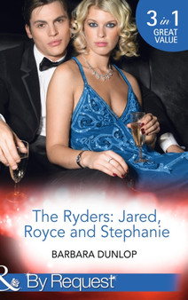 The Ryders:  Jared, Royce And Stephanie :  Seduction and the CEO (Montana Millionaires:  the Ryders, Book 1) / in Bed with the Wrangler (Montana Millionaires:  the Ryders, Book 2) / His Convenient Virgin