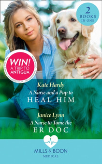 A Nurse And A Pup To Heal Him :  A Nurse and a Pup to Heal Him / a Nurse to Tame the Er DOC