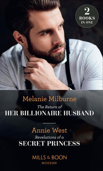 The Return Of Her Billionaire Husband / Revelations Of A Secret Princess :  The Return of Her Billionaire Husband / Revelations of a Secret Princess