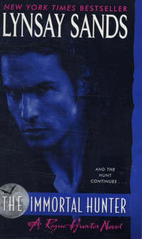 The Immortal Hunter :  A Rogue Hunter Novel