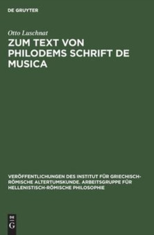 Zum Text Von Philodems Schrift de Musica : 1 by Otto Luschnat - Hardback