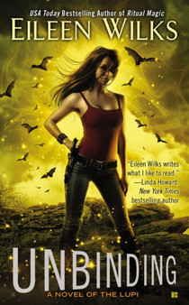Unbinding :  A Novel of the Lupi