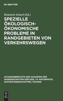 Spezielle Okologisch-Okonomische Probleme in Randgebieten Von Verkehrswegen : 1977 by Heinrich Scheel - Hardback