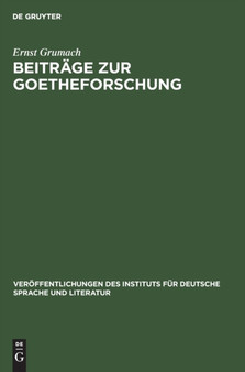 Beitrage Zur Goetheforschung : 16 by Ernst Grumach - Hardback