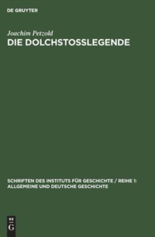 Die Dolchsto??legende : Eine Geschichtsfalschung Im Dienst Des Deutschen Imperialismus Und Militarismus : 18 by Joachim Petzold - Hardback